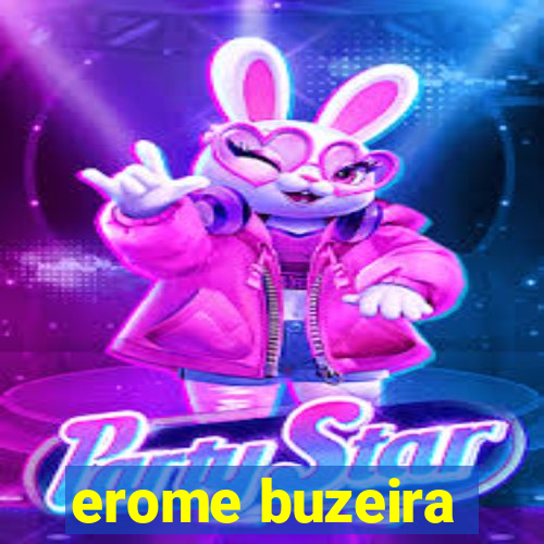 erome buzeira